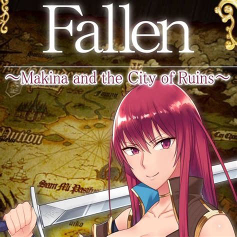 f95 makina|Fallen ~Makina and the City of Ruins~ [Another Story/Kagura .